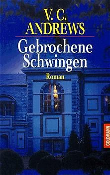 Die Casteel-Saga / Gebrochene Schwingen