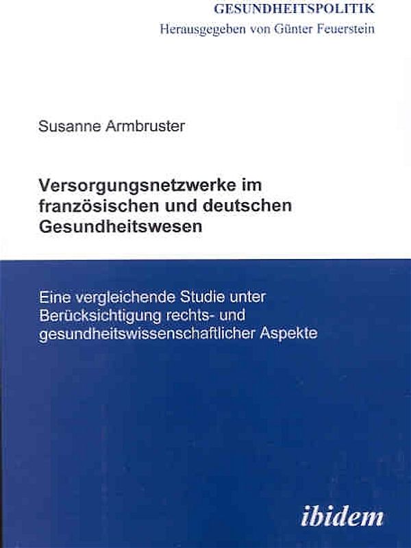 Versorgungsnetzwerke im französischen und deutschen Gesundheitswesen