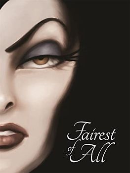 Disney Princess Snow White: Fairest of All (Villain Tales 256 Disney)