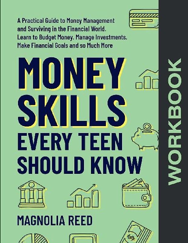 Money Skills Every Teen Should Know Workbook