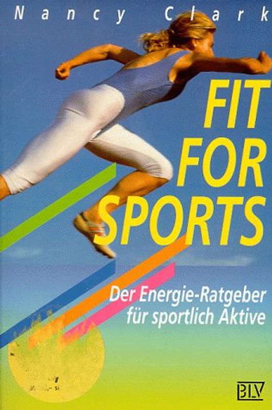 Fit for Sports. Der Energie-Ratgeber für sportlich Aktive