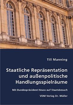 Staatliche Repräsentation und außenpolitische Handlungsspielräume