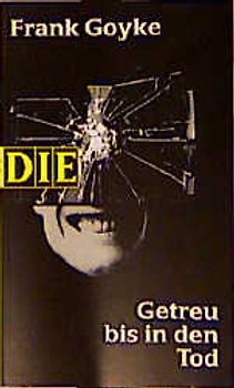 Getreu bis in den Tod