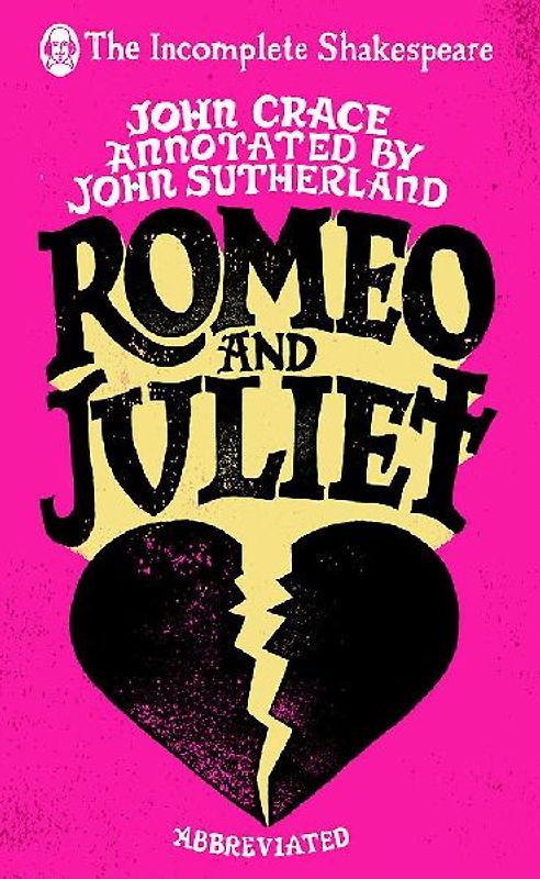 Incomplete Shakespeare: Romeo & Juliet