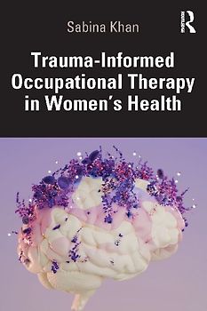 Trauma-Informed Occupational Therapy in Women's Health