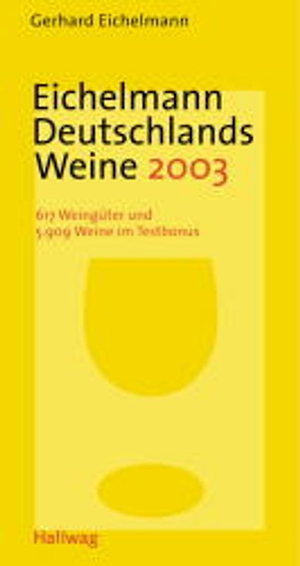 Deutschlands Weine 2003. 666 Weingüter und 6732 Weine