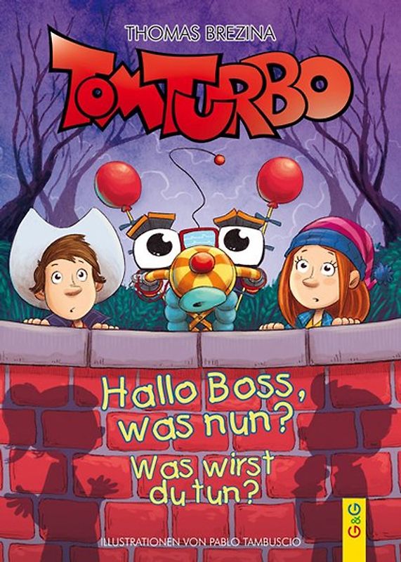 Tom Turbo: Hallo Boss, was nun?