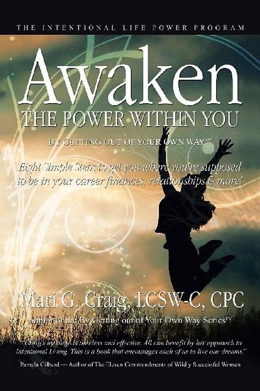 Awaken the Power Within You by Getting out of Your Own Way