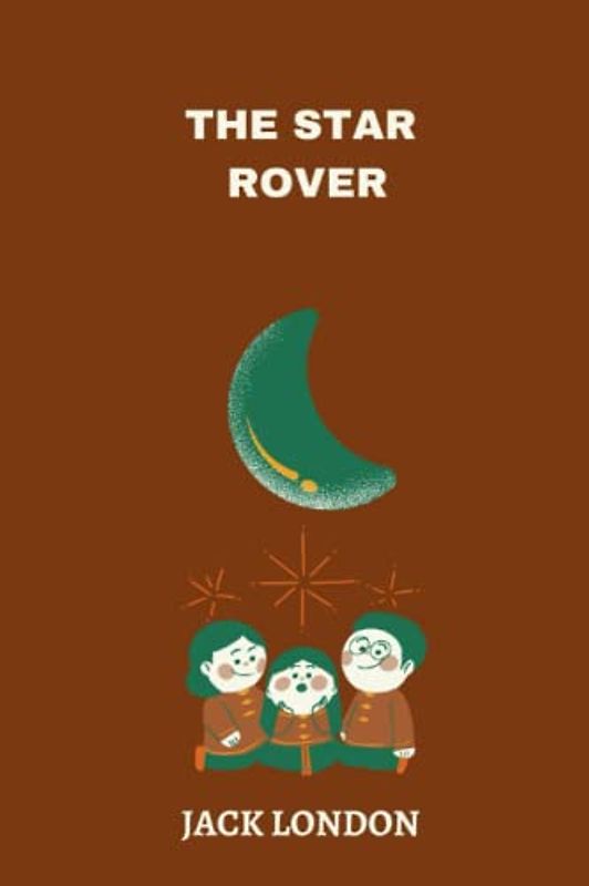 The Star Rover by Jack London
