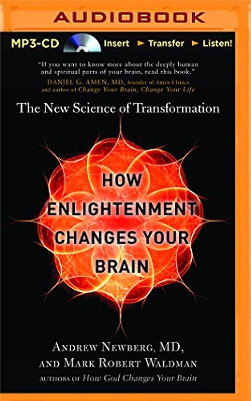 How Enlightenment Changes Your Brain: The New Science of Transformation