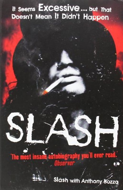 Slash: The Autobiography - Saul 'Slash' Hudson