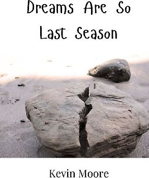 Dreams Are So Last Season