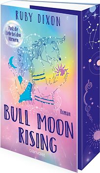 Bull Moon Rising - Pack die Liebe bei den Hörnern