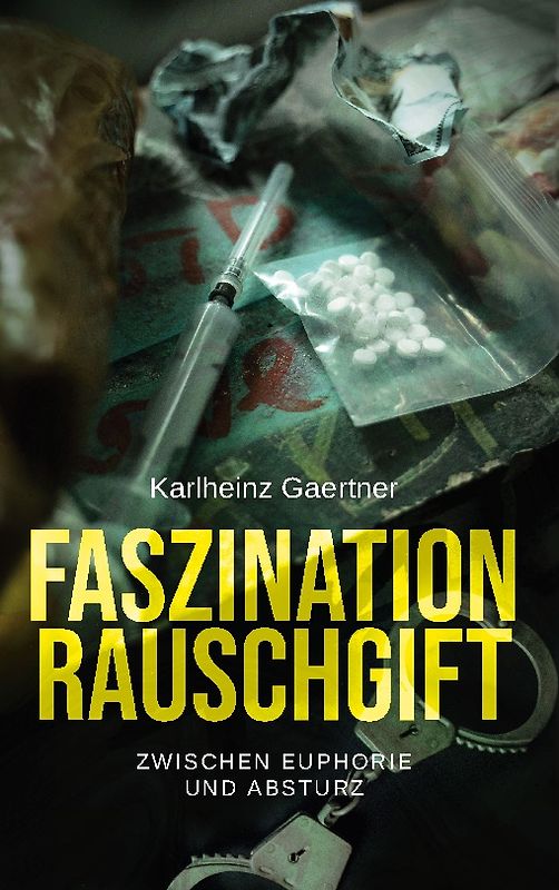 Faszination Rauschgift