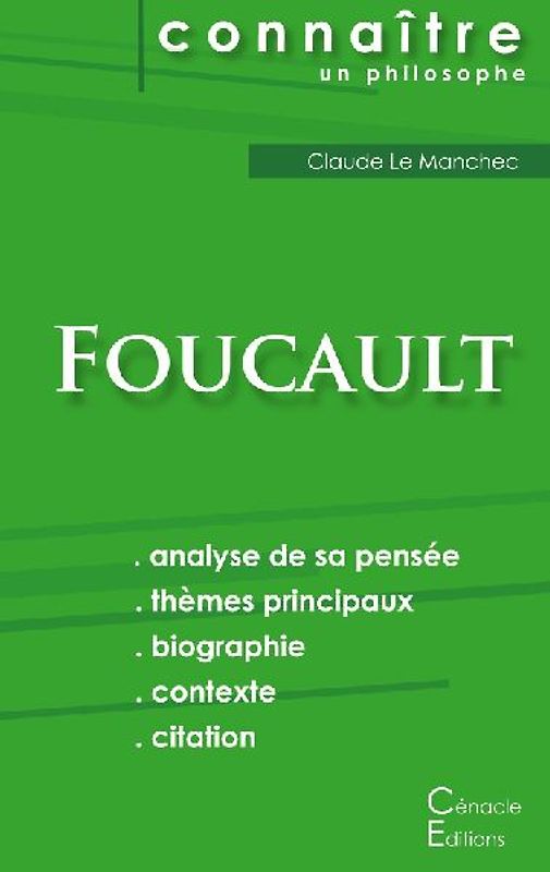 Comprendre Michel Foucault (analyse complète de sa pensée)