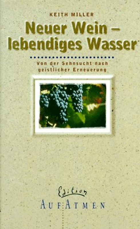Neuer Wein - lebendiges Wasser