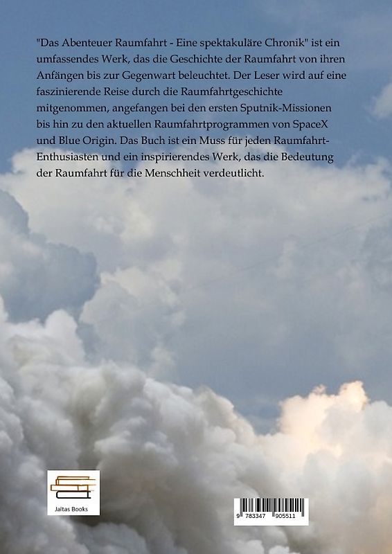 Das Abenteuer Raumfahrt - Eine spektakuläre Chronik