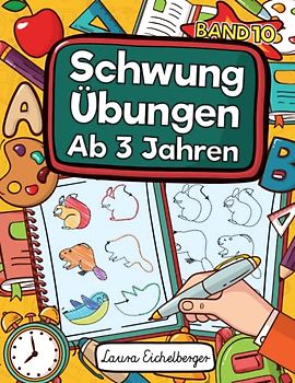 Schwungübungen Ab 3 Jahren - Band 10: Übungsheft Mit Schwungübungen Zur Erhöhung Der Konzentration, Augen-Hand-Koordination Und Feinmotorik. Ideale Vorbereitung Für Den Kindergarten!