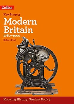 KS3 History Modern Britain (1760-1900) (Knowing History)