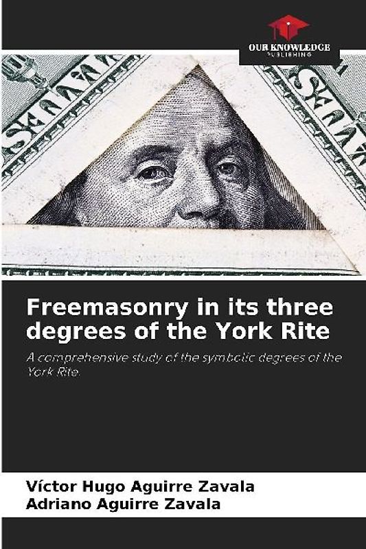 Freemasonry in its three degrees of the York Rite