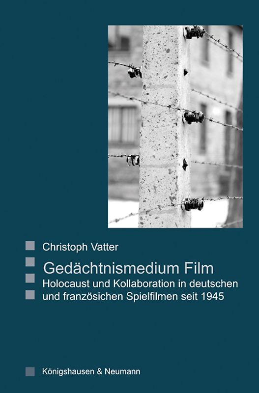 Gedächtnismedium Film. Holocaust und Kollaboration in deutschen und französischen Spielfilmen seit 1945