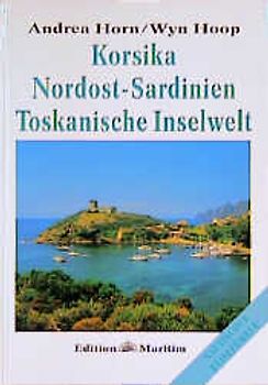 Korsika, Nordost-Sardinien, Toskanische Inselwelt
