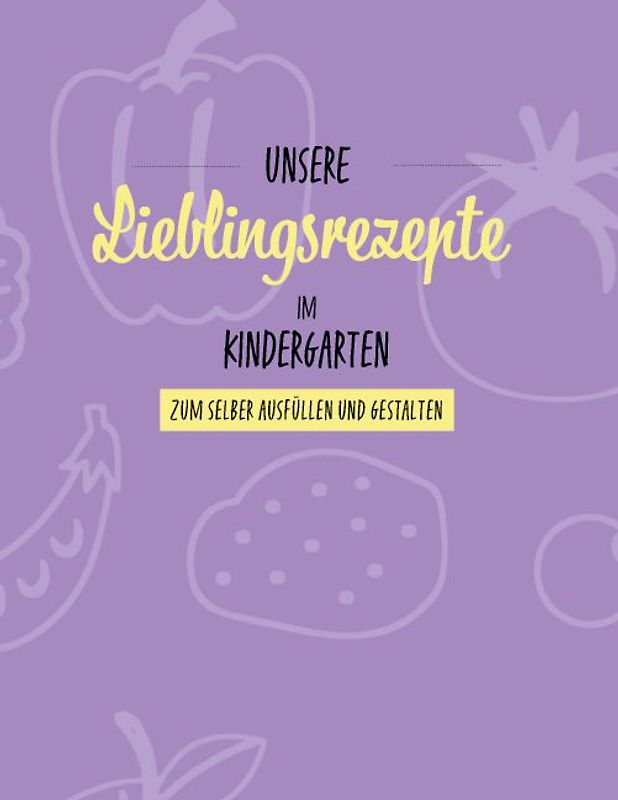 Unsere Lieblingsrezepte im Kindergarten