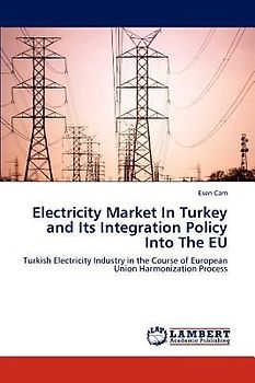 Electricity Market In Turkey and Its Integration Policy Into The EU