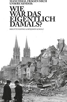 Wie war das eigentlich damals?