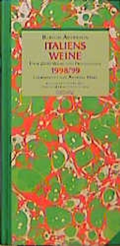 Italiens Weine 1998/99. Über 2000 Weine und Produzenten