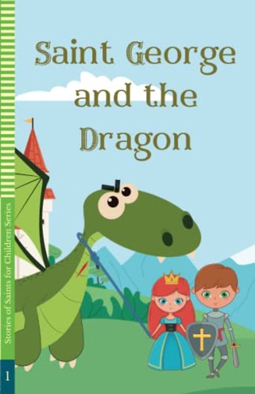 Saint George and the Dragon (STORIES OF SAINTS FOR CHILDREN)