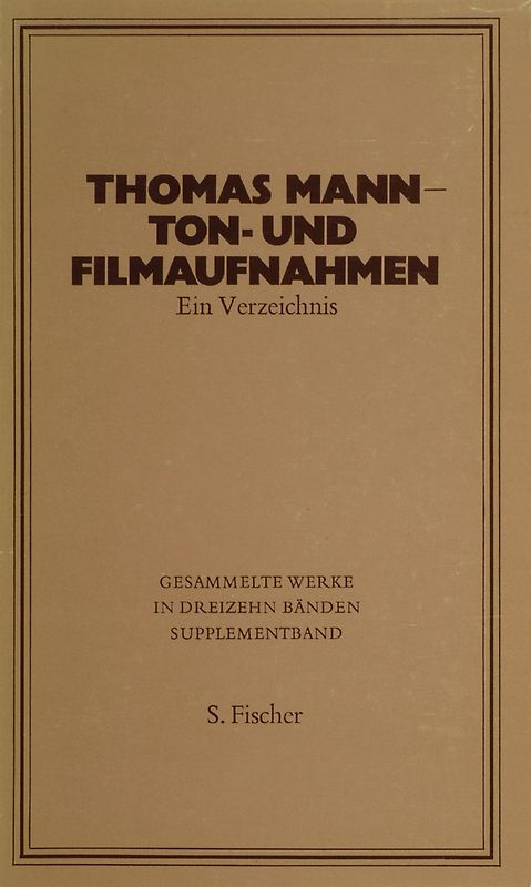 Thomas Mann - Ton- und Filmaufnahmen