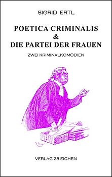Poetica criminalis & Die Partei der Frauen