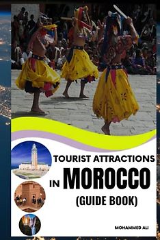 TOURIST ATTRACTIONS IN MOROCCO: GUIDE BOOK