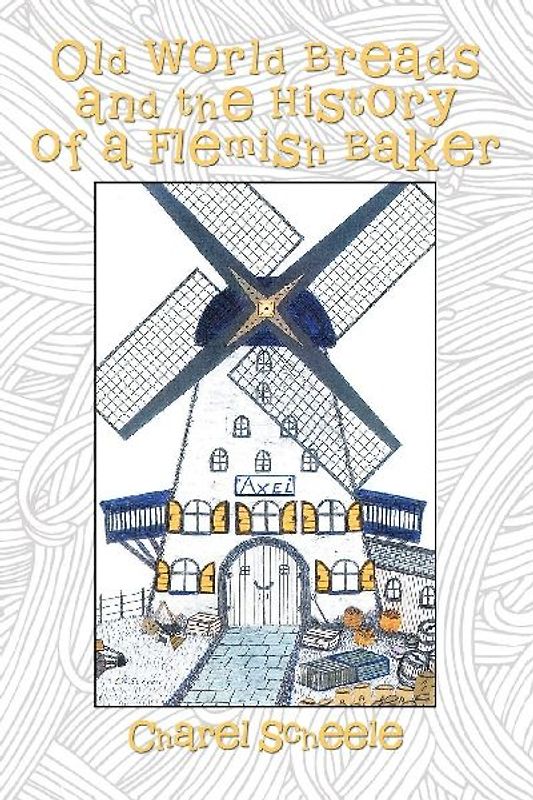 Old World Breads and the History of a Flemish Baker