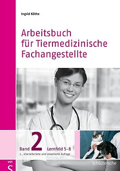 Arbeitsbuch für Tiermedizinische Fachangestellte Bd.2