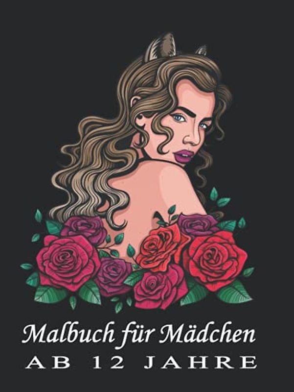 Malbuch für Mädchen ab 12 Jahre: Zen-inspiriertes Beschäftigungsbuch für kreative Entfaltung, Stressbewältigung und Entspannung - Tolles Geschenk für ... Erwachsene (Malbücher für Mädchen, Band 6)