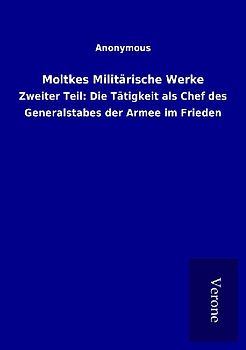 Moltkes Militärische Werke