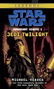 Star Wars, Coruscant Nights 1: Jedi twilight - Michael Reaves