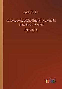 An Account of the English colony in New South Wales