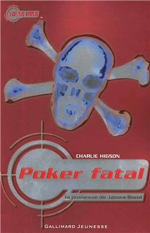 Poker fatal : La jeunesse de James Bond - Higson, Charles