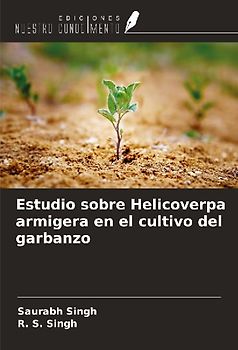 Estudio sobre Helicoverpa armigera en el cultivo del garbanzo
