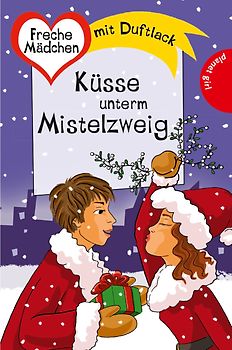 Freche Mädchen - freche Bücher!: Küsse unterm Mistelzweig