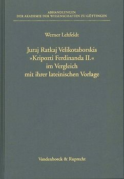 Juraj Ratkaj Velikotaborskis »Kripozti Ferdinanda II« im Vergleich mit ihrer lateinischen Vorlage