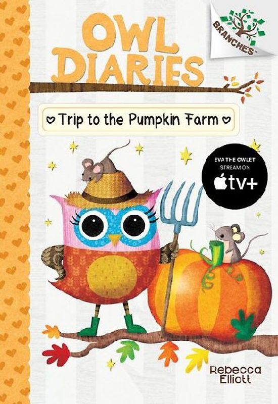 Trip to the Pumpkin Farm: A Branches Book (Owl Diaries #11)