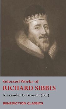 Selected Works of Richard Sibbes