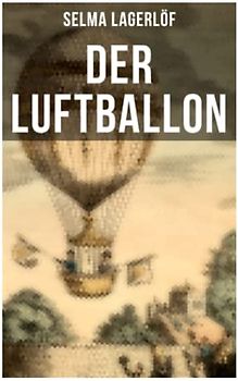 Der Luftballon: Der beliebte Kinderklassiker