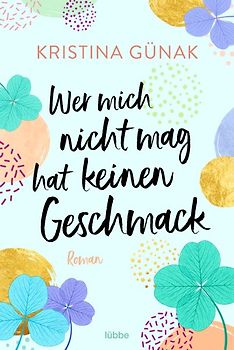 Wer mich nicht mag, hat keinen Geschmack