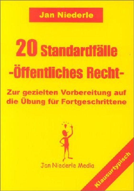 20 Standardfälle öffentliches Recht. Zur gezielten Vorbereitung auf die Übung für Fortgeschrittene