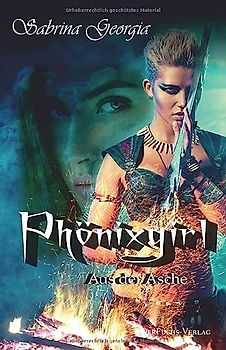 Phönixgirl - Aus der Asche (Manchmal muss es eben Blut sein., Band 8)